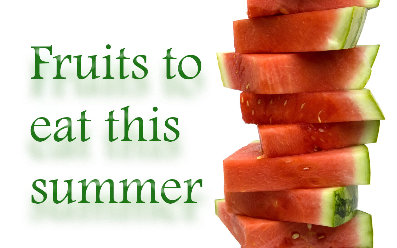 Fruits to eat this summer